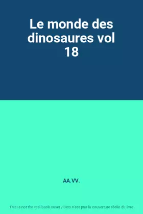 Couverture du produit · Le monde des dinosaures vol 18