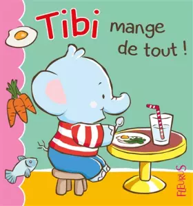 Couverture du produit · Tibi mange de tout: n°4