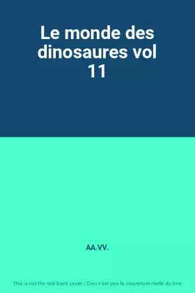Couverture du produit · Le monde des dinosaures vol 11