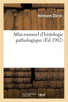 Couverture du produit · Atlas-manuel d'histologie pathologique