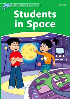 Couverture du produit · Dolphin Readers: Level 3: 525-Word VocabularyStudents In Space