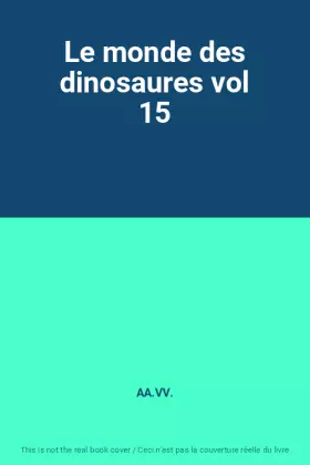 Couverture du produit · Le monde des dinosaures vol 15