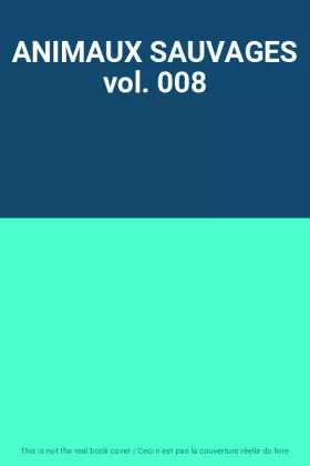 Couverture du produit · ANIMAUX SAUVAGES vol. 008