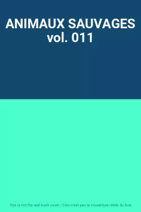 Couverture du produit · ANIMAUX SAUVAGES vol. 011