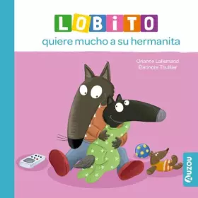 Couverture du produit · Lobito quiere mucho a su hermanita