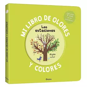 Couverture du produit · Mi libro de olores y colores. Las estaciones