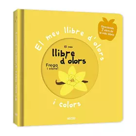 Couverture du produit · El meu llibre d'olors i colors. Primers olors: primers olors