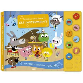 Couverture du produit · Escolta i descobreix. Els instruments: Els primers llibrres per escoltar