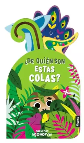 Couverture du produit · Cucutrás sonoros. ¿De quién son estas colas? Sonidos y lengüetas