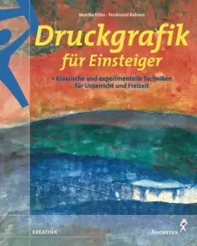 Couverture du produit · Druckgrafik für Einsteiger: Klassische und experimentelle Techniken für Unterricht und Freizeit