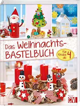 Couverture du produit · Das Weihnachts- Bastelbuch: für Kinder ab 4