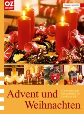 Couverture du produit · Advent und Weihnachten: Stimmungsvolle Dekorationen im Landhaus-Stil (classics creativ)
