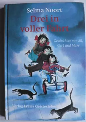 Couverture du produit · Drei in voller Fahrt: Geschichten von Sil, Gert und Mare