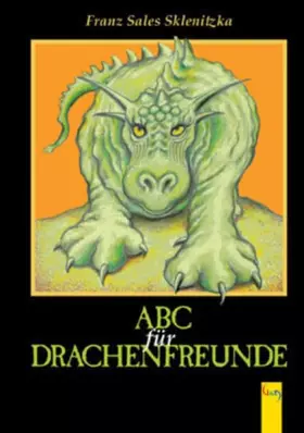 Couverture du produit · ABC für Drachenfreunde: Alles, was du über Drachen wissen willst