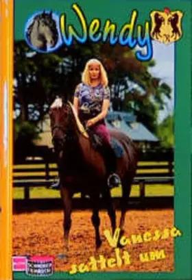 Couverture du produit · Wendy, Das Buch zur TV-Serie, Bd.6, Vanessa sattelt um