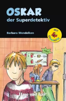 Couverture du produit · Oskar, der Superdetektiv / Silbenhilfe: Schulausgabe (Lesen lernen mit der Silbenhilfe)