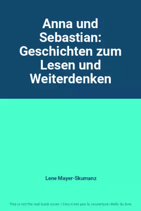 Couverture du produit · Anna und Sebastian: Geschichten zum Lesen und Weiterdenken