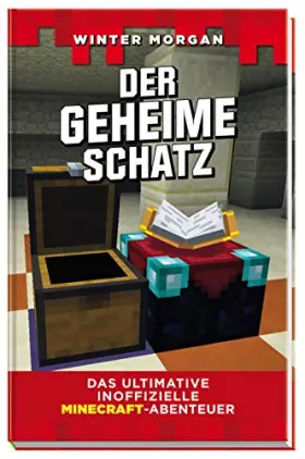 Couverture du produit · Der geheime Schatz: Das ultimative inoffizielle Minecraft-Abenteuer