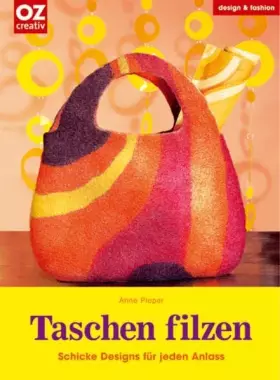 Couverture du produit · Taschen filzen: Schicke Designs für jeden Anlass