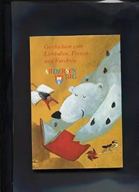 Couverture du produit · Geschichten vom Liebhaben , Freuen und Fürchten Ein Lesebuch zum Andersentag