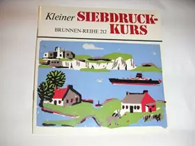 Couverture du produit · Kleiner Siebdruck- Kurs.