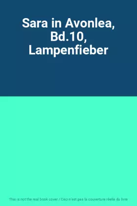 Couverture du produit · Sara in Avonlea, Bd.10, Lampenfieber
