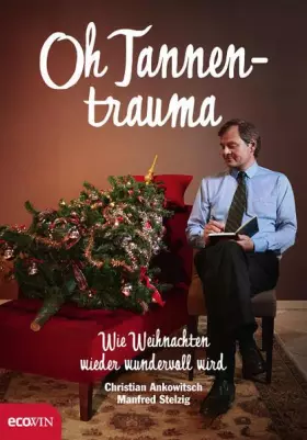 Couverture du produit · Oh Tannentrauma: Wie Weihnachten wieder wundervoll wird
