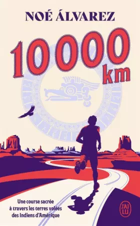 Couverture du produit · 10000 km: Une course sacrée à travers les terres volées des Indiens d'Amérique
