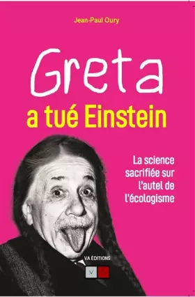 Couverture du produit · Greta a tué Einstein: La science sacrifiée sur l'autel de l'écologisme