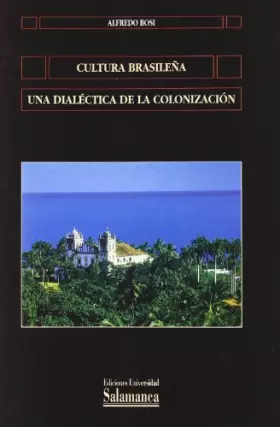 Couverture du produit · CULTURA BRASILE?A. UNA DIALECTICA DE LA COLONIZACION (BIBLIOTECA DE AMERICA)