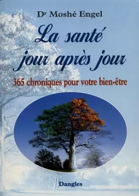 Couverture du produit · La Santé jour après jour : 365 chroniques pour vote bien-être