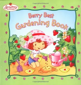 Couverture du produit · Strawberry Shortcake's Berry Best Gardening Book
