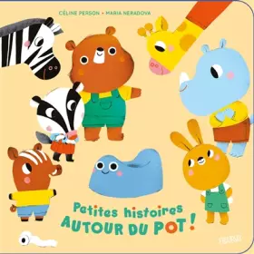 Couverture du produit · Petites histoires autour du pot !