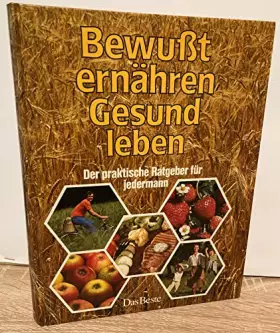 Couverture du produit · Bewusst ernähren - Gesund leben. Der praktische Ratgeber für jedermann