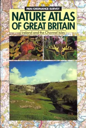 Couverture du produit · The Pan/Ordnance Survey Nature Atlas of Great Britain, Ireland and the Channel Isles
