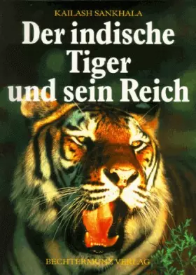 Couverture du produit · Der indische Tiger und sein Reich