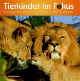 Couverture du produit · Tierkinder im Fokus, Die schönsten Momente der Mutter-Kind-Beziehung im Tierreich