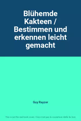 Couverture du produit · Blühemde Kakteen / Bestimmen und erkennen leicht gemacht