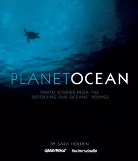 Couverture du produit · Planet Ocean: Photo Stories from the 'defending Our Oceans' Voyage