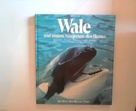 Couverture du produit · Die Welt der wilden Tiere Wale und andere Säugetiere des Meeres