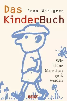 Couverture du produit · Das Kinderbuch. Wie kleine Menschen groß werden