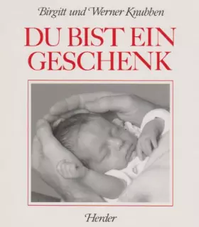 Couverture du produit · Du bist ein Geschenk. Meditationen zu Schwangerschaft und Geburt