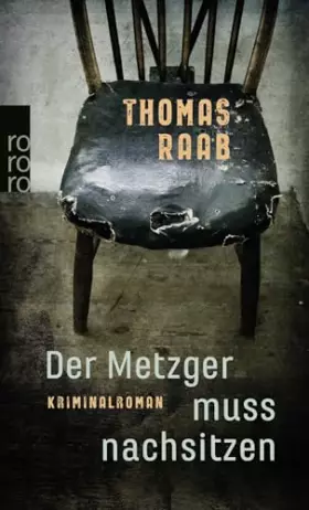 Couverture du produit · Der Metzger Muss Nachsitzen (German Edition) by Thomas Raab (2008-07-26)