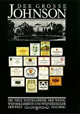 Couverture du produit · Der grosse Johnson: Die neue Enzyklopädie der Weine, Weinbaugebiete und Weinerzeuger der Welt