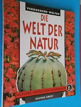 Couverture du produit · Die Welt der Natur. Wunder unter dem Mikroskop
