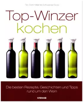 Couverture du produit · Top-Winzer kochen: Die besten Rezepte, Geschichten und Tipps rund um den Wein
