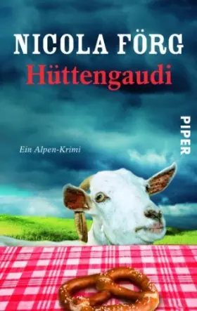 Couverture du produit · Hüttengaudi: Ein Alpen-Krimi von Nicola Förg Ausgabe 2 (2012)