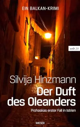 Couverture du produit · Der Duft des Oleanders: Prohaskas erster Fall in Istrien (wtb Wieser Taschenbuch)