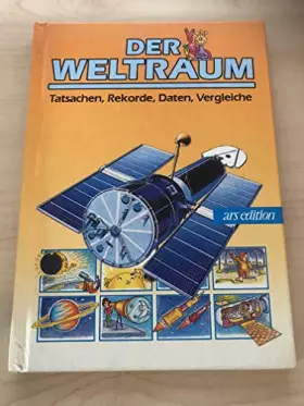 Couverture du produit · Der Weltraum (Tatsachen, Rekorde, Daten, Vergleiche)
