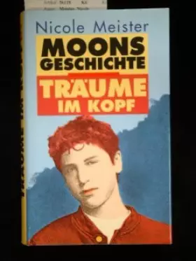 Couverture du produit · Moons Geschichte / Träume im Kopf.